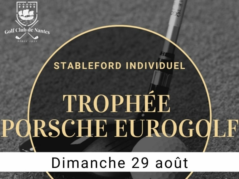 Trophée Golf Porsche Nantes et Eurogolf 2021